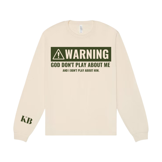 Warning: God Don't Play About Me Longsleeve Tee