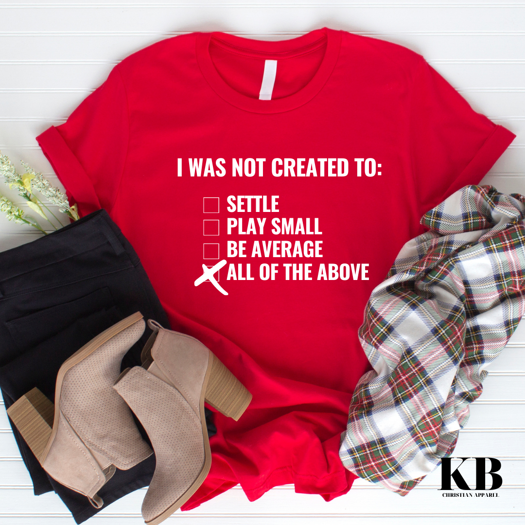 Red I Was Not Created To Settle Crewneck Christian T-shirt