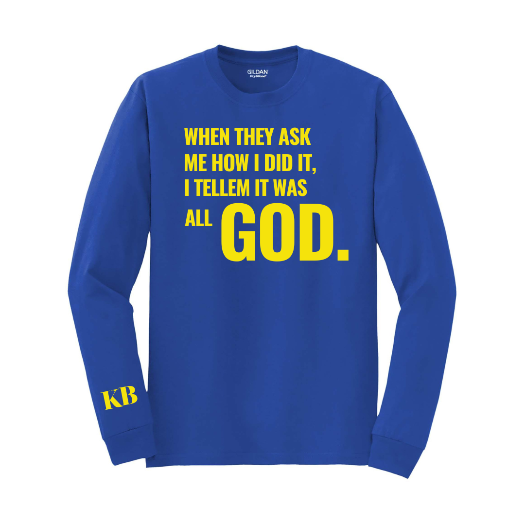 It Was All God Longsleeve Tee