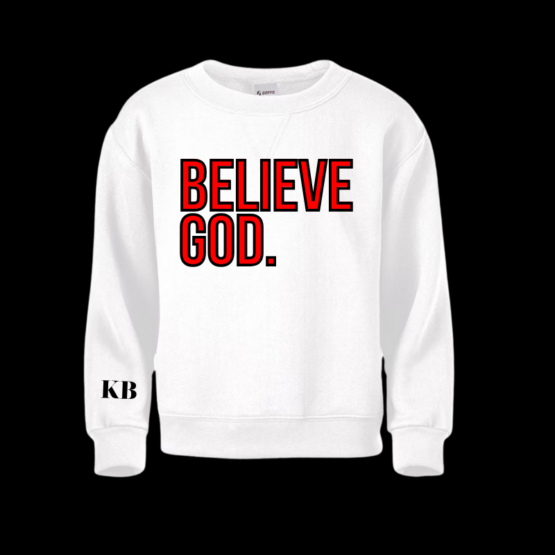 Believe God Sweatshirt