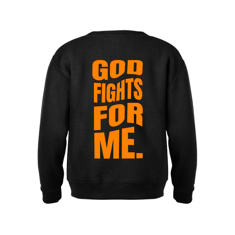 God Fights For Me Sweatshirt