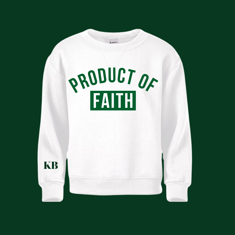 Product Of Faith Sweatshirt