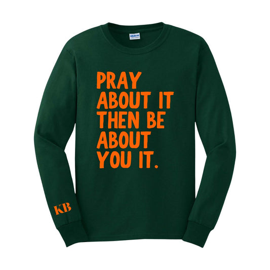 Pray About It - Longsleeve Tee
