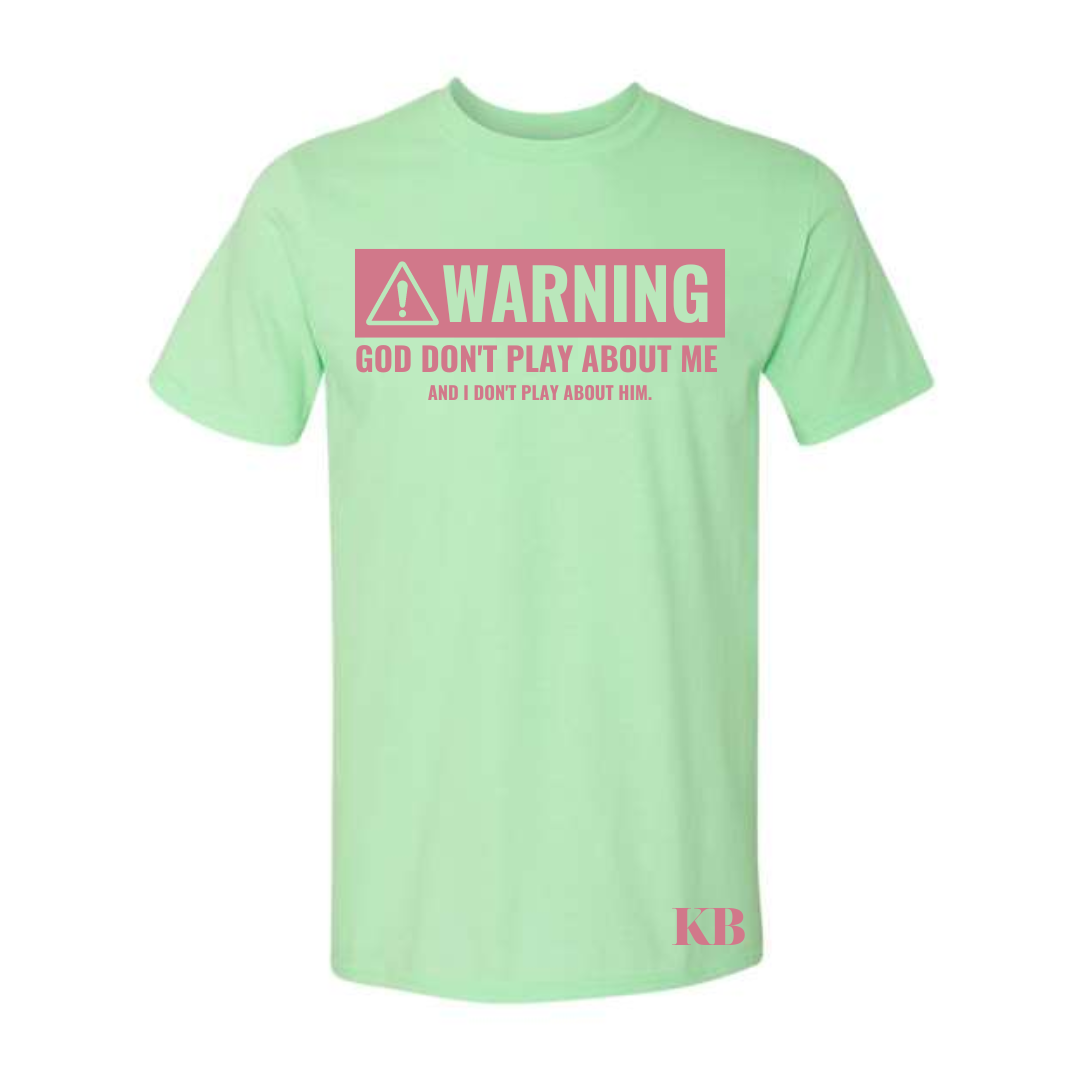 WARNING: God Don't Play About Me - SUMMER COLLECTION