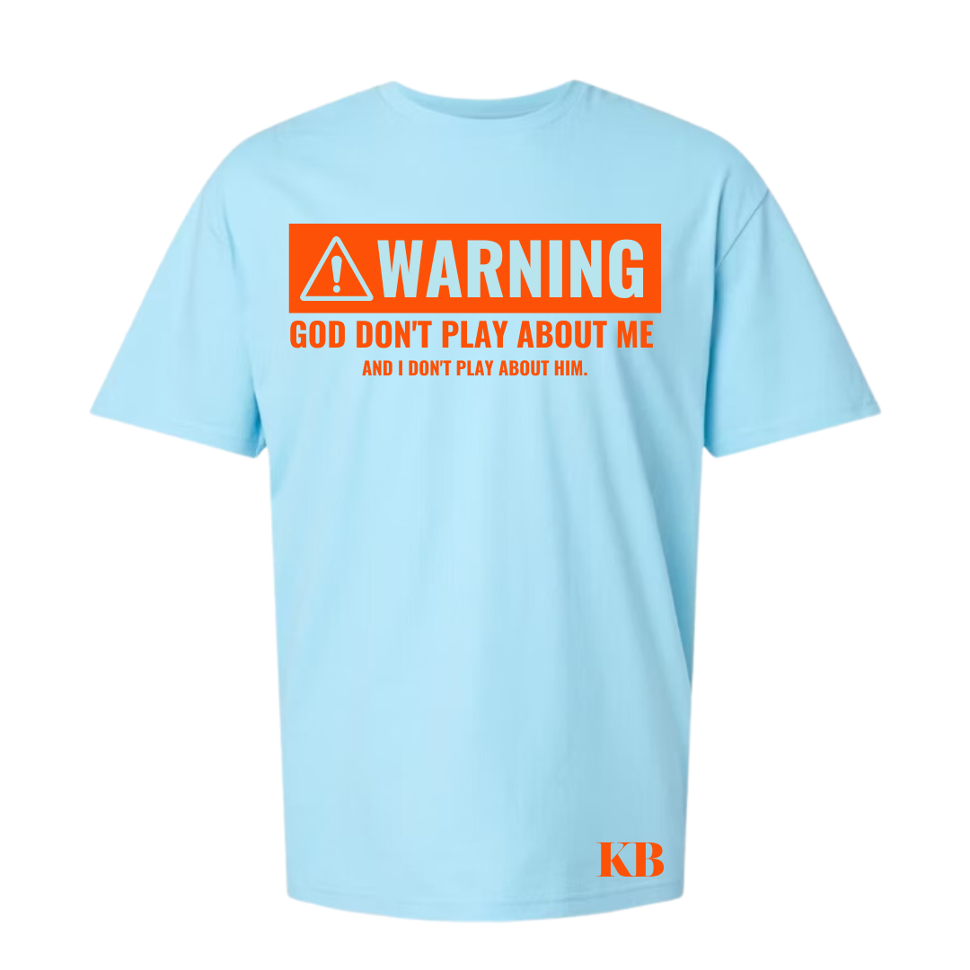 WARNING: God Don't Play About Me - SUMMER COLLECTION