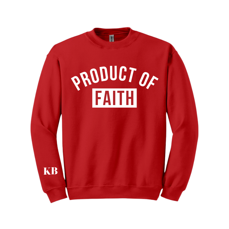 Product Of Faith Sweatshirt