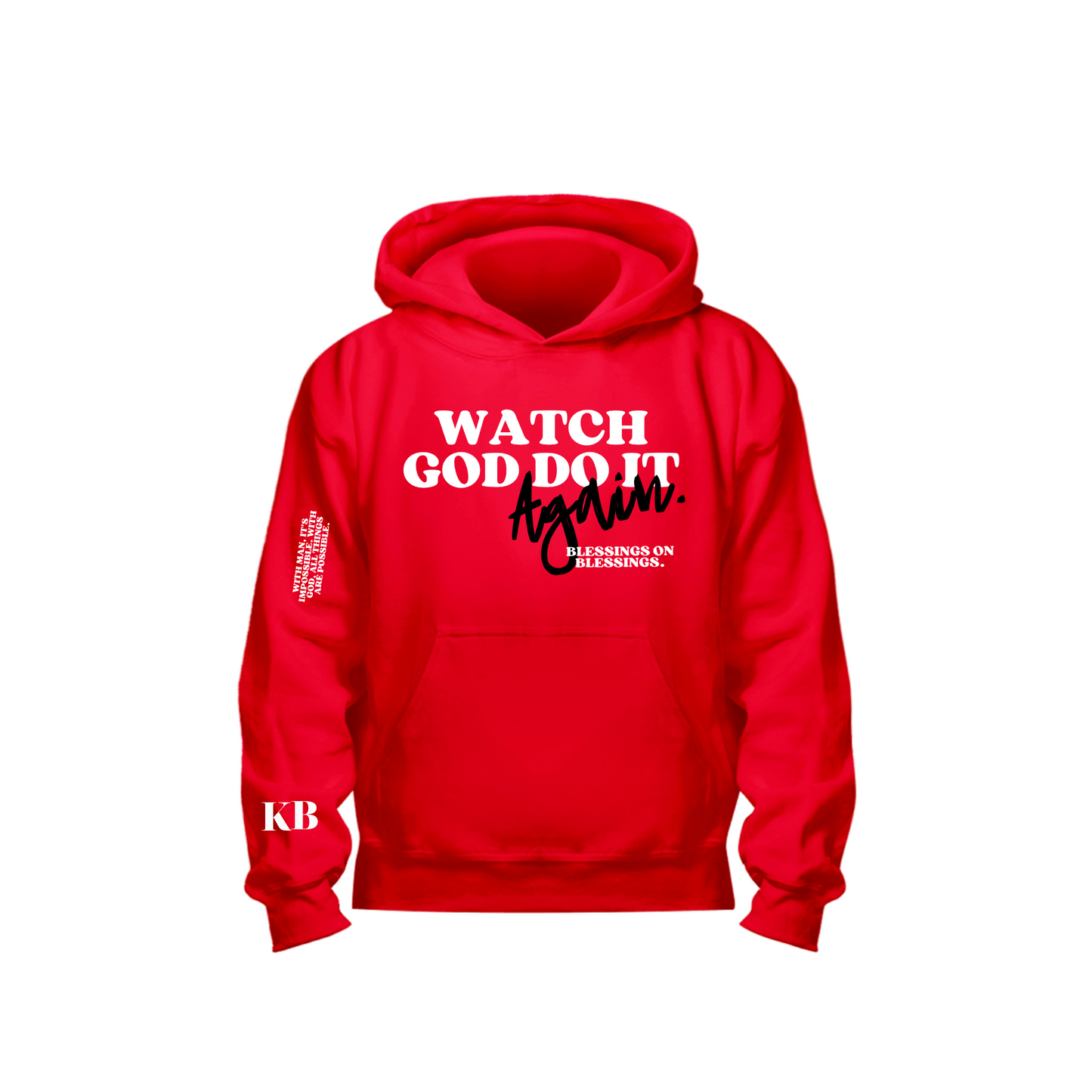 Watch God Do It Again Hoodie