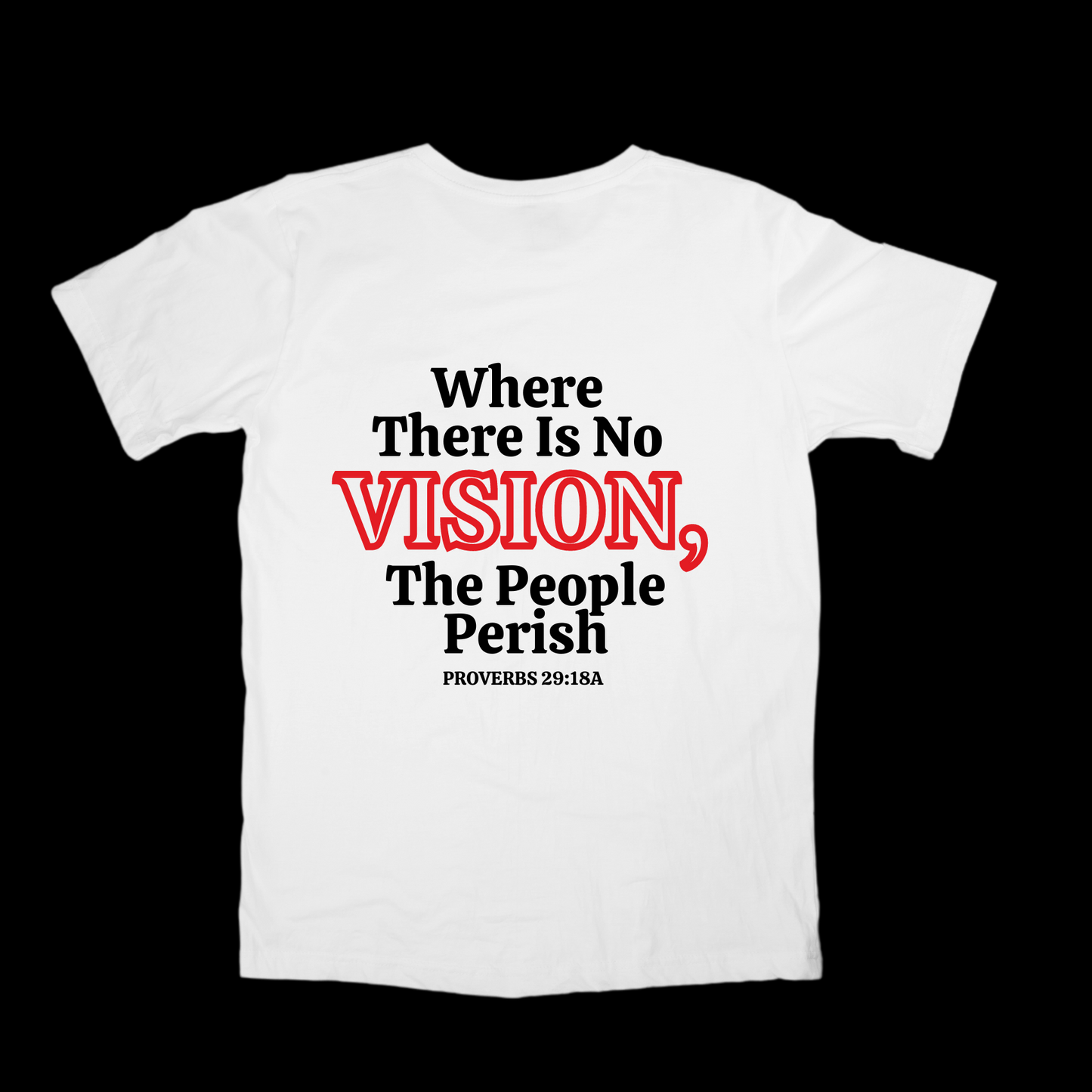 Don't Let Sight Keep You From Vision T-shirt