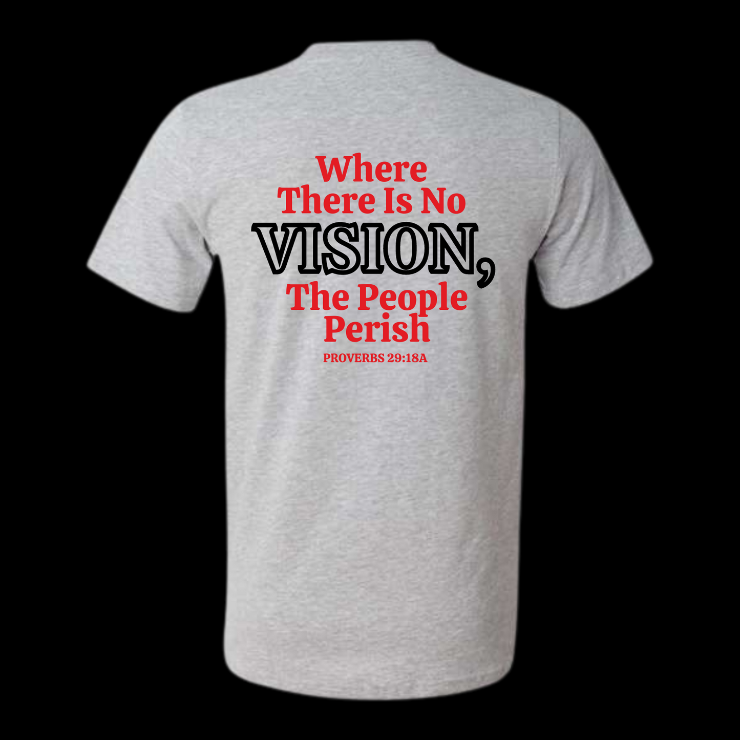 Don't Let Sight Keep You From Vision T-shirt