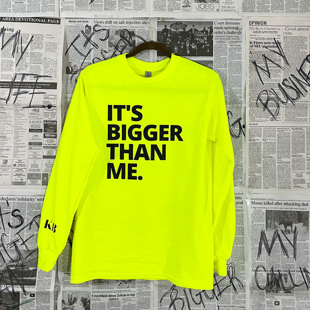 It's Bigger Than Me Longsleeve